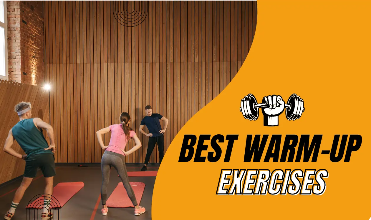Best Warm Up Exercises to Do Before You Work Out 2023